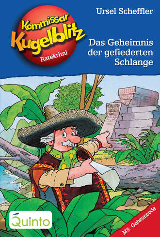 Ursel  Scheffler. Kommissar Kugelblitz 25. Das Geheimnis der gefiederten Schlange