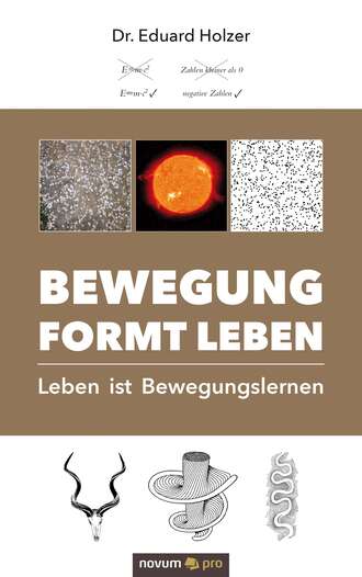 Dr. Eduard Holzer. Bewegung formt Leben