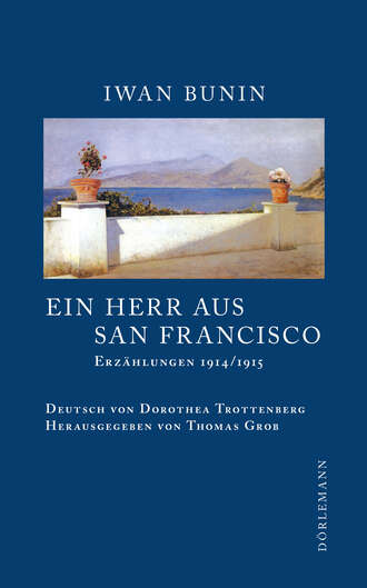 Iwan Bunin. Ein Herr aus San Francisco