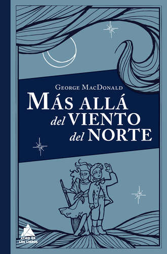 George MacDonald. M?s all? del viento del norte