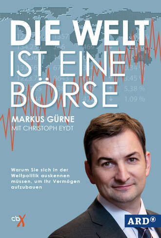 Markus G?rne. Die Welt ist eine B?rse