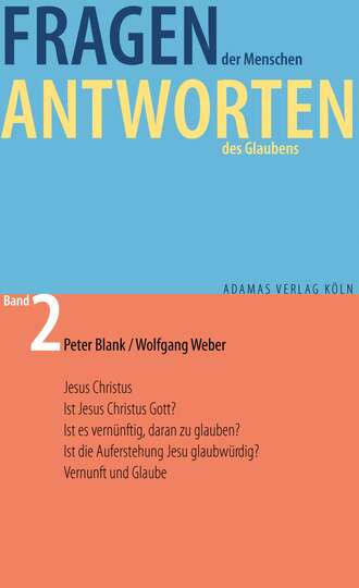 Peter  Blank. Fragen der Menschen, Antworten des Glaubens.