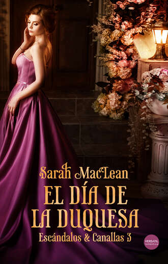 Sarah MacLean. El d?a de la duquesa