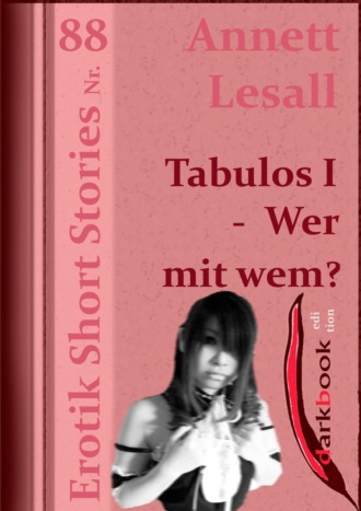 Annett Lesall. Tabulos I - Wer mit wem?