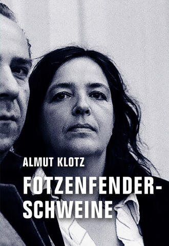 Almut Klotz. Fotzenfenderschweine