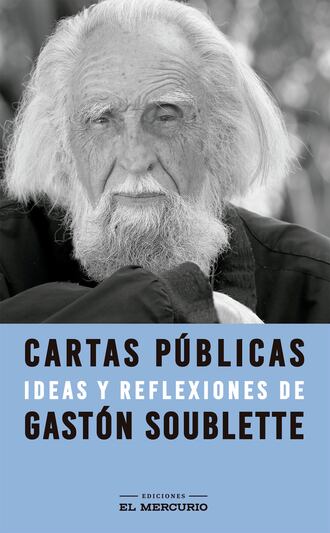 Gast?n Soublette. Cartas p?blicas