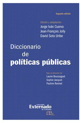 Laurie Boussaguet. Diccionario de pol?ticas p?blicas. 2a edici?n