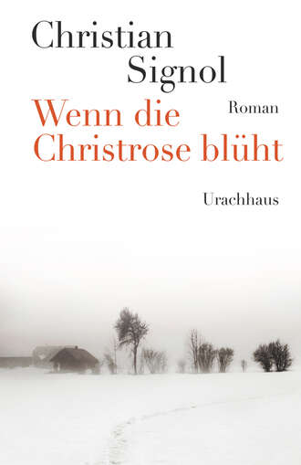 Christian  Signol. Wenn die Christrose bl?ht