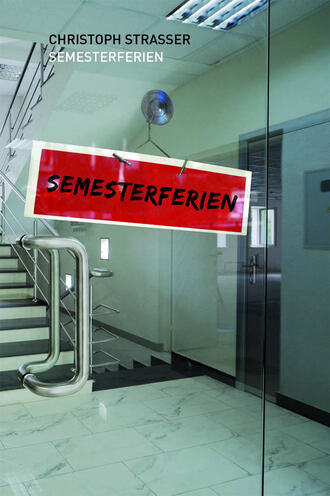 Christoph  Strasser. Semesterferien