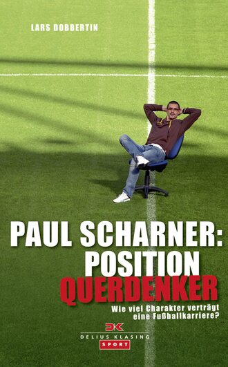 Lars Dobbertin. Paul Scharner: Position Querdenker