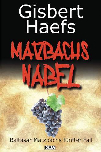 Gisbert Haefs. Matzbachs Nabel