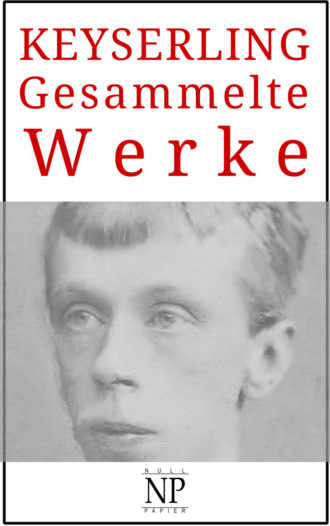 Eduard von Keyserling. Eduard von Keyserling – Gesammelte Werke