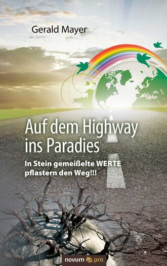 Gerald  Mayer. Auf dem Highway ins Paradies