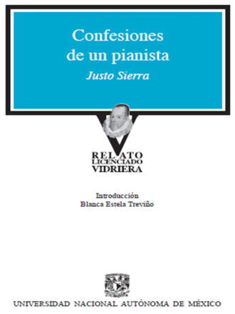 Justo Sierra. Confesiones de un pianista