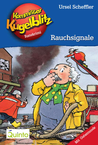 Ursel  Scheffler. Kommissar Kugelblitz 15. Rauchsignale