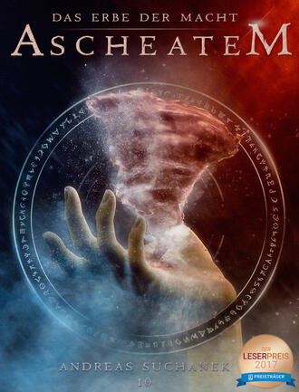 Andreas Suchanek. Das Erbe der Macht - Band 10: Ascheatem (Urban Fantasy)