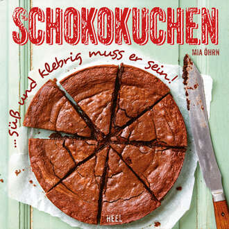 Mia  Ohrn. Schokokuchen