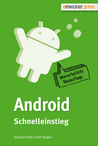 Sven  Haiges. Android Schnelleinstieg