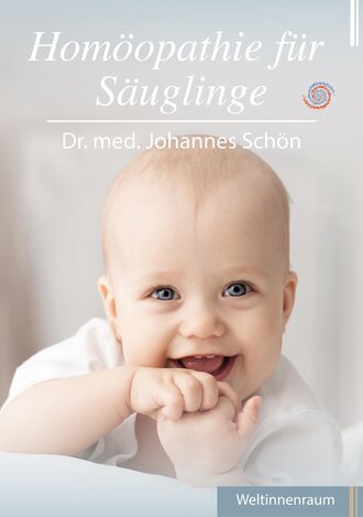 Dr. med. Johannes Sch?n. Hom?opathie f?r S?uglinge