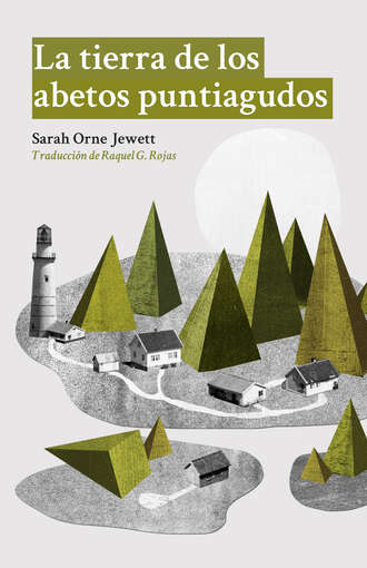 Sarah Orne Jewett. La tierra de los abetos puntiagudos