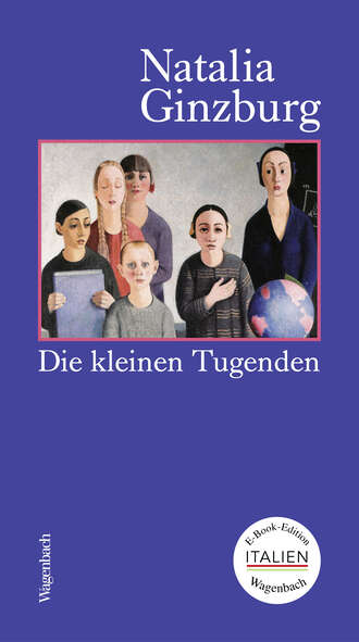 Natalia  Ginzburg. Die kleinen Tugenden