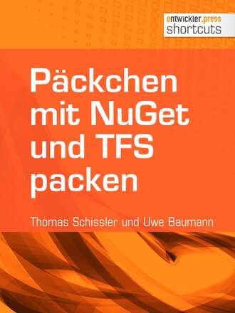 Uwe  Baumann. P?ckchen mit NuGet und TFS packen