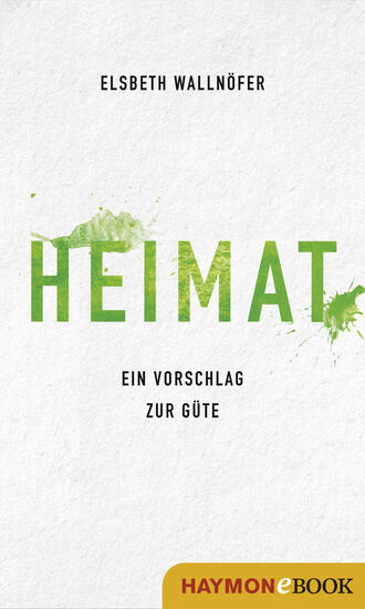 Elsbeth  Wallnofer. Heimat