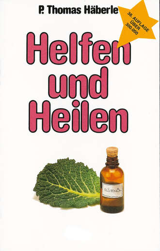 Thomas  Haberle. Helfen und Heilen