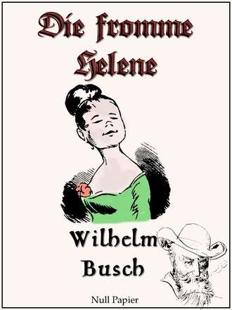 Wilhelm  Busch. Wilhelm Busch - Die fromme Helene