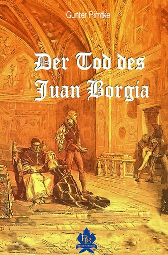 Gunter Pirntke. Der Tod des Juan Borgia