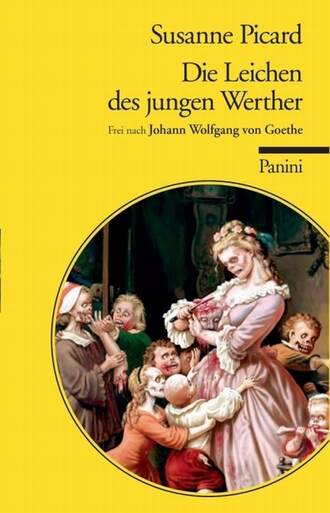 Susanne Picard. Die Leichen des jungen Werther