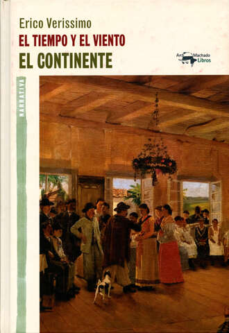 Erico Verissimo. El tiempo y el viento - Vol. 1 - El continente