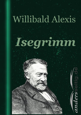 Alexis Willibald. Isegrimm