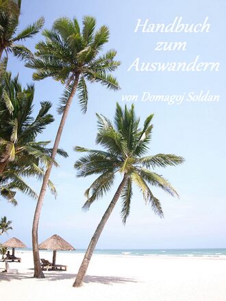 Domagoj Soldan. Handbuch zum Auswandern