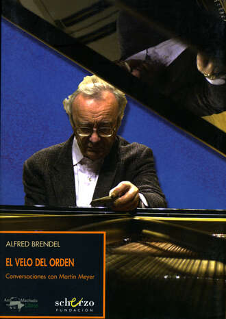 Alfred Brendel. El velo del orden