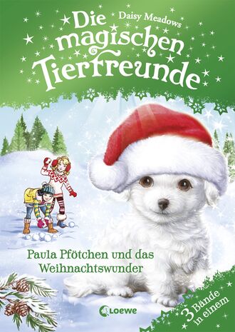 Daisy Meadows. Die magischen Tierfreunde - Paula Pf?tchen und das Weihnachtswunder