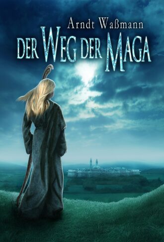 Arndt Wa?mann. Der Weg der Maga