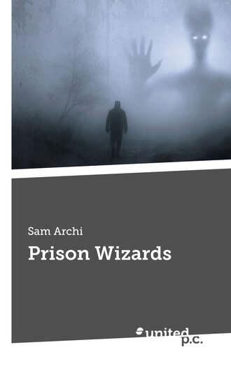 Sam Archi. Prison Wizards