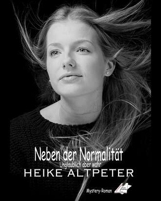 Heike Altpeter. Neben der Normalit?t