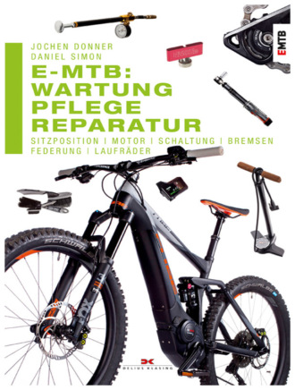 Jochen Donner. E-MTB: Wartung, Pflege & Reparatur