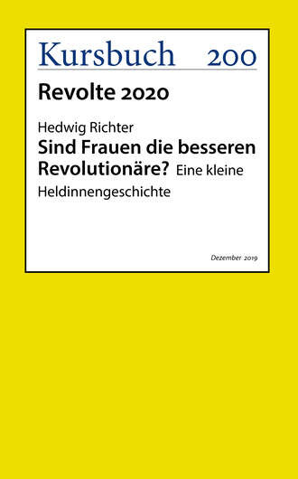 Hedwig PD Dr. Richter. Sind Frauen die besseren Revolution?re?