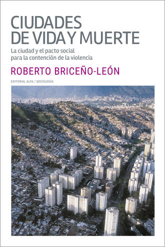 Roberto Brice?o Le?n. Ciudades de vida y muerte