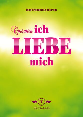 Insa Erdmann. Operation - Ich liebe mich