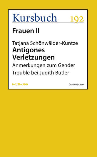 Tatjana  Schonwalder-Kuntze. Antigones Verletzungen