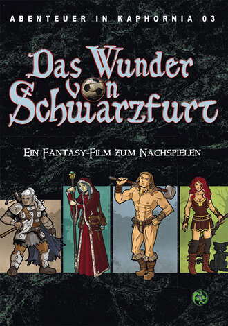 Christian  Lonsing. Abenteuer in Kaphornia 03: Das Wunder von Schwarzfurt