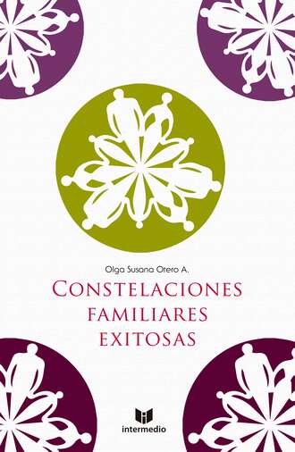 Olga Susana Otero A.. Constelaciones familiares exitosas