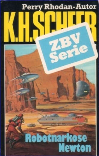 K.H. Scheer. ZBV 32: Robotnarkose Newton