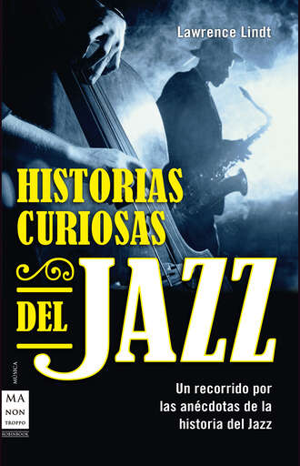 Lawrence Lindt. Historias curiosas del jazz