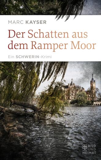 Marc Kayser. Der Schatten aus dem Ramper Moor