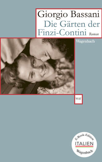 Giorgio  Bassani. Die G?rten der Finzi-Contini